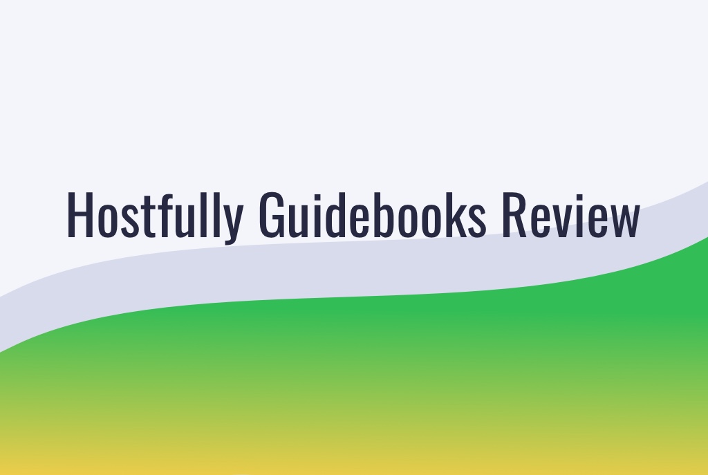 Hostfully Guidebooks: Review & Best Alternative in 2022